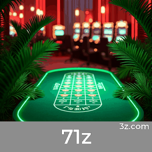 71z: Jogos de Cassino Cheios de Emoção e Oportunidades de Ganhos